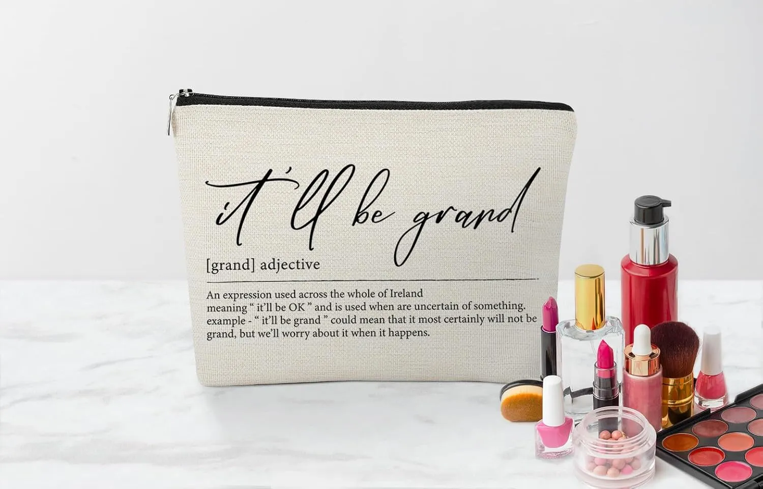 EXUQO It'll Be Grand Makeup Bag,Irish Gifts for Women,Inspirational Cosmetic Bag,Zipper Pouch Bag Travel Bag,It'll Be Grand Definition