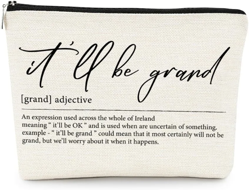 EXUQO It'll Be Grand Makeup Bag,Irish Gifts for Women,Inspirational Cosmetic Bag,Zipper Pouch Bag Travel Bag,It'll Be Grand Definition