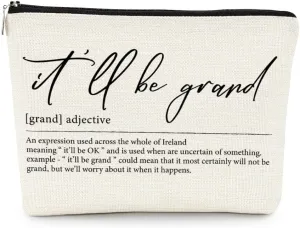 EXUQO It'll Be Grand Makeup Bag,Irish Gifts for Women,Inspirational Cosmetic Bag,Zipper Pouch Bag Travel Bag,It'll Be Grand Definition